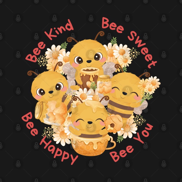 Bee Kind, Bee Sweet, Bee Happy, Bee You | Cute Bee & Floral Design by Auraya Studio