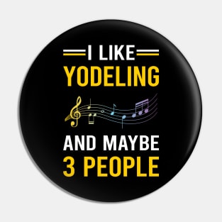 3 People Yodeling Yodel Pin