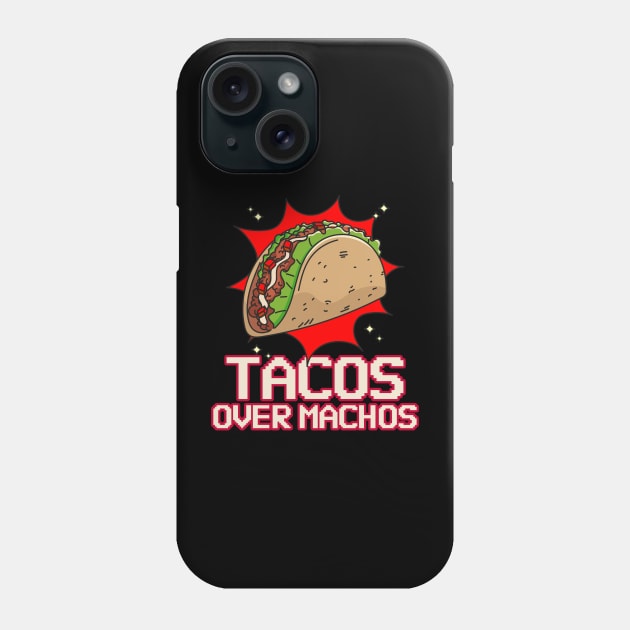 Tacos over machos – because life's too short for bland choices! Phone Case by Kamran Sharjeel