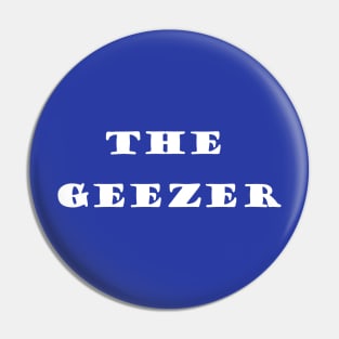 THE Geezer Pin