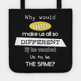 God made us all different Tote