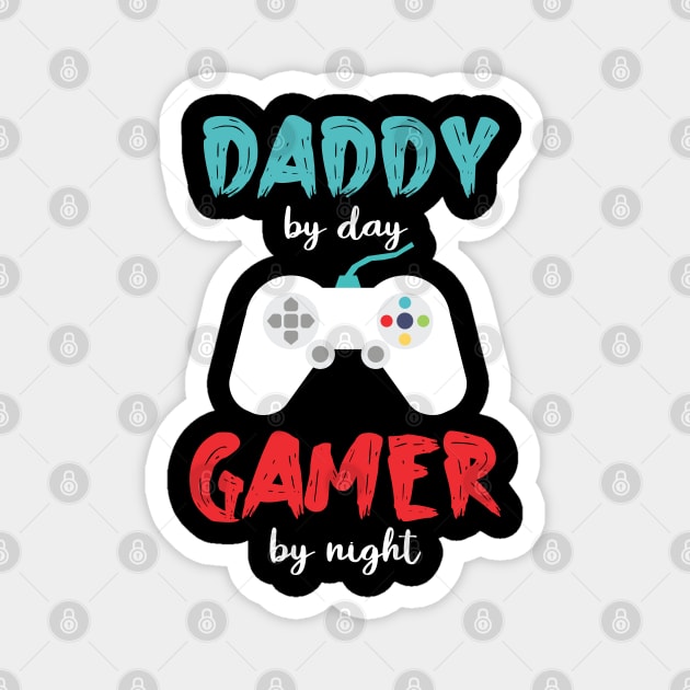 daddy by day gamer by night funny for dad video game fathers day game controller Magnet by  Funny .designs123