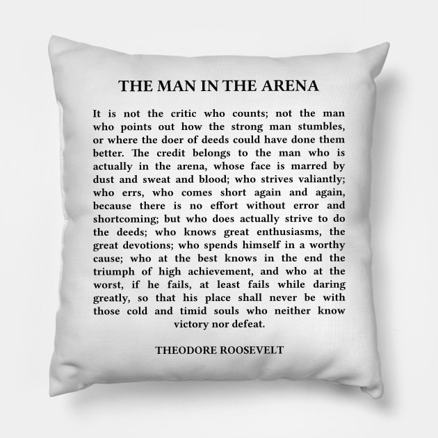 The Man In The Arena Quote, Theodore Roosevelt Quote Pillow by PrettyLovely