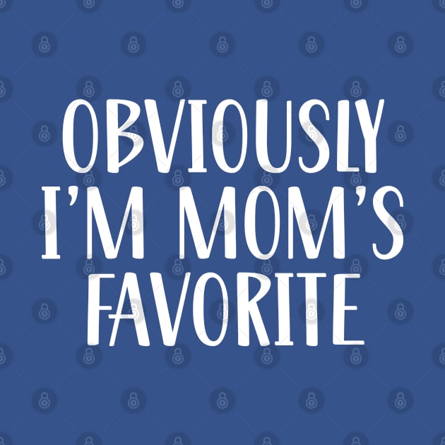 Obviously i'm mom's favorite by TIHONA