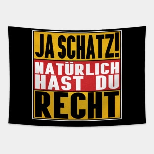 Ja Schatz Natürlich Hast Du Recht Tapestry