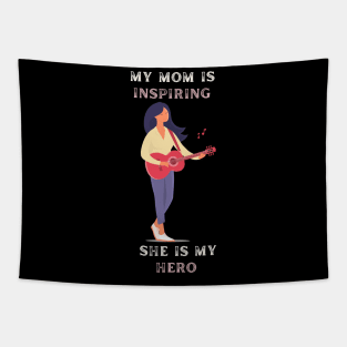 My Mom Is Inspiring she's My Hero Tapestry