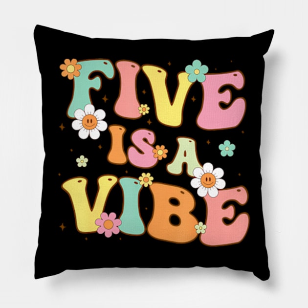 Groovy 5th Birthday Five Is A Vibe 5 Year Old Girls Boys Pillow by Daysy1