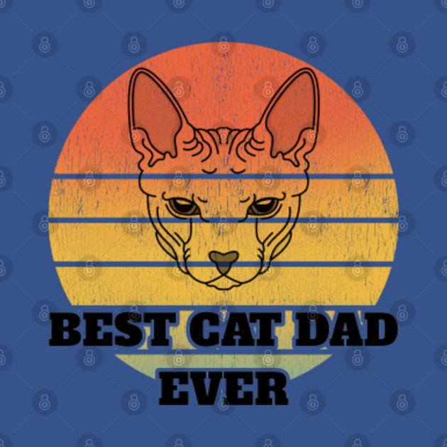 Disover BEST CAT DAD EVER - Best Cat Dad Ever Vintage - T-Shirt