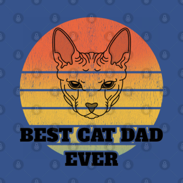 Discover BEST CAT DAD EVER - Best Cat Dad Ever Vintage - T-Shirt