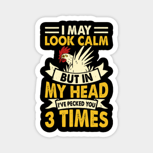 I May Look Calm But In My Head I've Picked You 3 Times T Shirt For Women Men T-Shirt Magnet