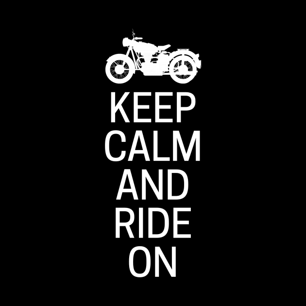 Keep Calm And Ride On by MessageOnApparel