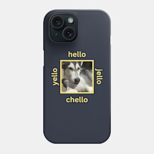 Husky Squinting Hello Yello Jello Phone Case