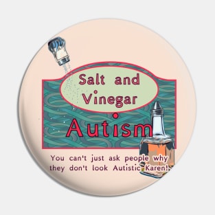 Salt and Vinegar Autism Pin