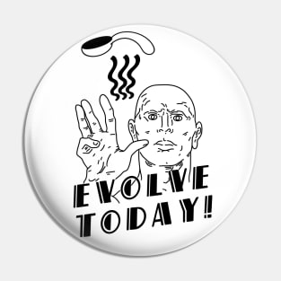 Evolve Today - Telekinesis Pin