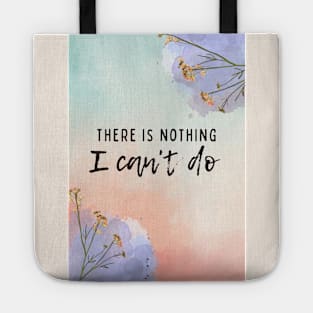 There is nothing I can't do Tote