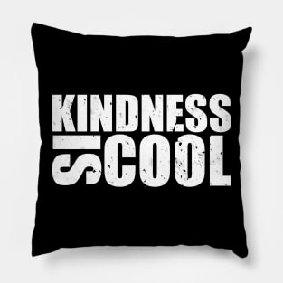 Kindness Is Cool Pillow
