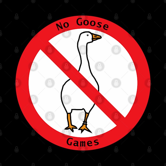 No Goose Games Sign by ellenhenryart