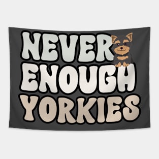 Never Enough Yorkies Tapestry