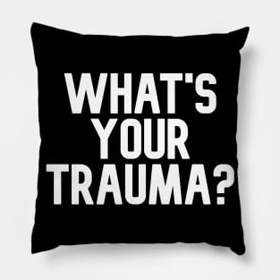 What's your trauma? Pillow