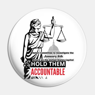 January 6 Committee Hold Them Accountable Pin