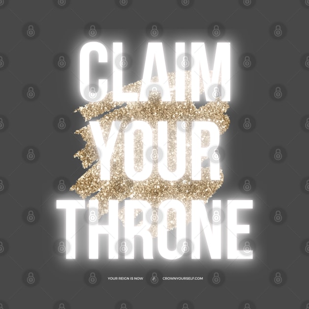 Claim Your Throne by Crown Yourself