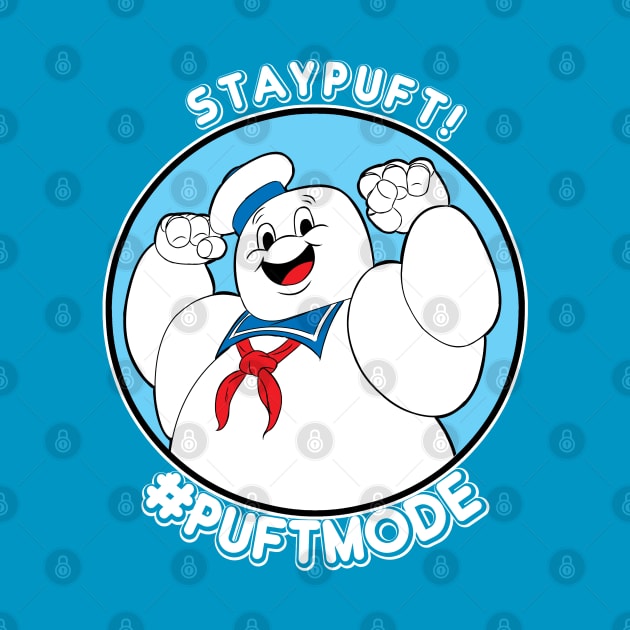 Get Puft! Stay Puft! #Puft Mode by AlanSchell76