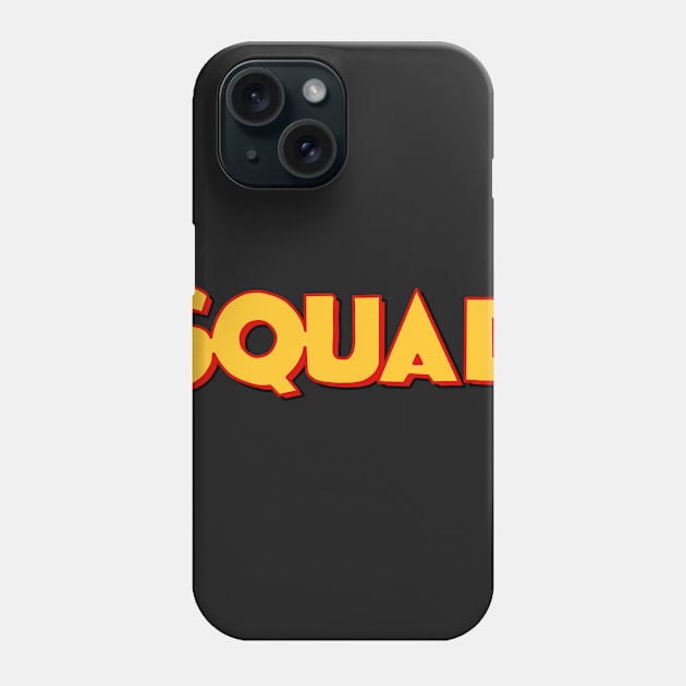 Squad Phone Case by LegendaryUbe