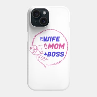 Wife Mom Boss | Funny Mom Quotes | Mothers Day Gifts | Mom Gift Ideas Phone Case