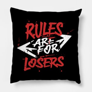 Free mind quote "Rules are for Losers" Pillow