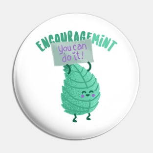 Do You Need Some Encourage-Mint? Funny plant pun Pin