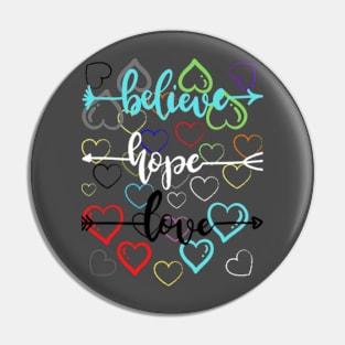 believe, hope and love! Pin