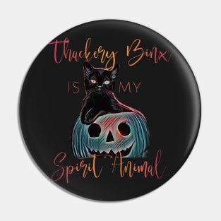 Thackery Binx is My Spirit Animal Pin