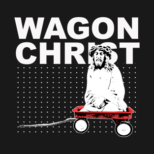 Wagon Christ music T-Shirt