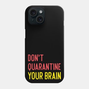 Quarantine Phone Case