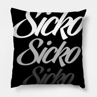 SICKO Pillow