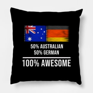 50% Australian 50% German 100% Awesome - Gift for German Heritage From Germany Pillow