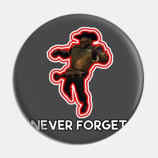 NEVER FORGET Pin