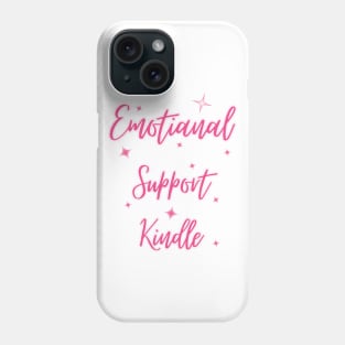 Emotional Support Kindle Pink - Sparkly Text Phone Case