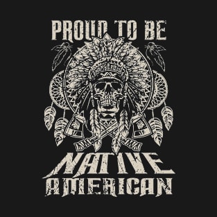 Proud to be native american vintage distressed T-Shirt