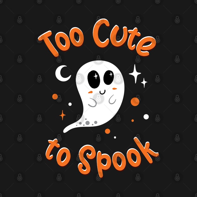 Too Cute To Spook Halloween by skinnyrepublic