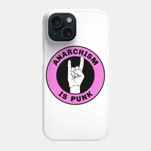 Anarchism Is Punk Phone Case