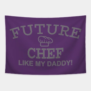 Future Chef Like My Daddy Tapestry