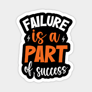 Failure is a Part of Success Magnet