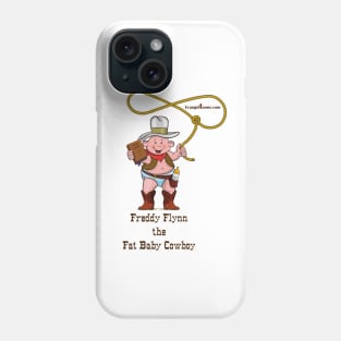 Freddy Flynn, the Fat Baby Cowboy Open Range pose. Phone Case