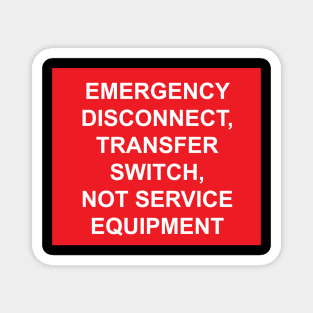 Emergency Disconnect Transfer Switch Not Service Equipment Label Magnet