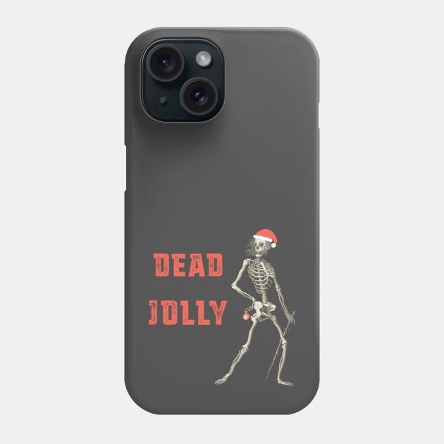 Festive skeleton + "Dead Jolly" - sarcastic holiday design in red Phone Case by Ofeefee