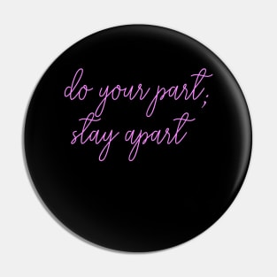 do your part stay apart health awareness Pin