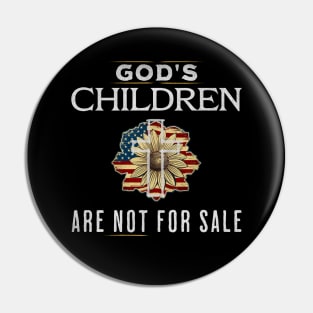 God's Children Are Not For Sale Family Awareness Saying Pin