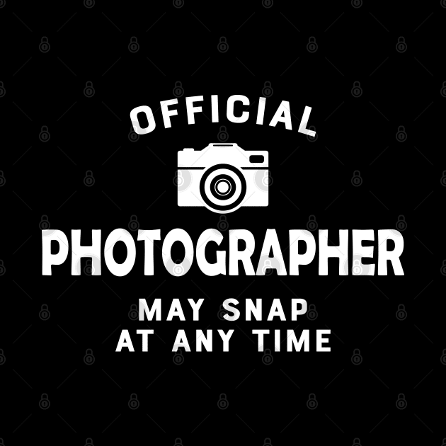 Photographer - Official Photographer may snap at any time by KC Happy Shop