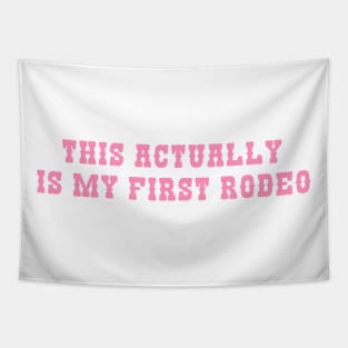 This Actually Is My First Rodeo Country Cowboy Y2K Tapestry